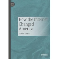 How the Internet Changed America