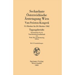 Sechzehnte Osterreichische Arztetagung Wien, Van-Swieten-Kongreß: 15. Oktober bis 20.Oktober 1962