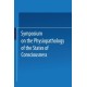 Symposium on the Physiopathology of the States of Consciousness