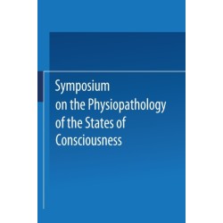 Symposium on the Physiopathology of the States of Consciousness