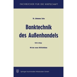 Banktechnik des Aussenhandels: Unter Berucksichtigung d. Einheitlichen Richtlinien und Gebrauche fur Dokumenten-Akkreditive (Revision 1962)