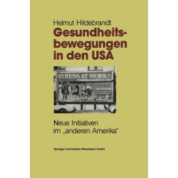 Gesundheitsbewegungen in den USA: Neue Initiativen im "anderen Amerika