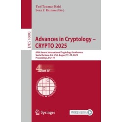 Advances in Cryptology – CRYPTO 2025: 45th Annual International Cryptology Conference, Santa Barbara, CA, USA, August 17–21, 2025, Proceedings, Part IV