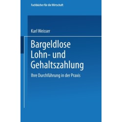 Bargeldlose Lohn- und Gehaltszahlung: Ihre Durchfuhrung in der Praxis