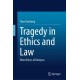 Tragedy in Ethics and Law: Other Voices of Dionysus