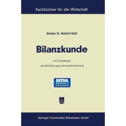 Bilanzkunde: mit Grundlagen aus Buchfuhrung und Kostenrechnung