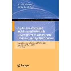 Digital Transformation in Achieving Sustainable Development of Management, Economic, and Applied Sciences: Second International Conference, DTSMEA 2024, Baghdad, Iraq, May 4–5, 2024, Proceedings