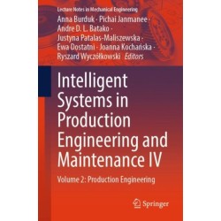 Intelligent Systems in Production Engineering and Maintenance IV: Volume 2: Production Engineering