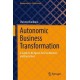 Autonomic Business Transformation: A Guide to AI Agents for Practitioners and Executives