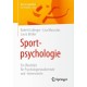 Sportpsychologie: Ein Uberblick fur Psychologiestudierende und -interessierte