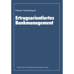 Ertragsorientiertes Bankmanagement: Ein Lehrbuch zum Controlling in Kreditinstituten