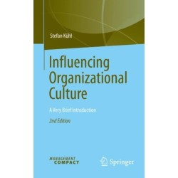 Influencing Organizational Culture: A Very Brief Introduction
