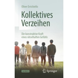 Kollektives Verzeihen: Die konstruktive Kraft eines ratselhaften Gefuhls