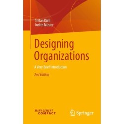 Designing Organizations: A Very Brief Introduction