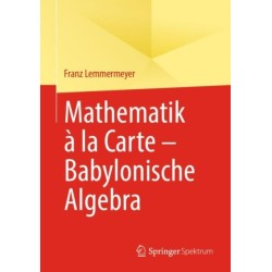 Mathematik a la Carte – Babylonische Algebra