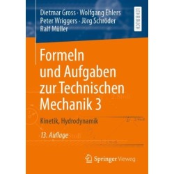 Formeln und Aufgaben zur Technischen Mechanik 3: Kinetik, Hydrodynamik