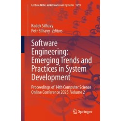 Software Engineering: Emerging Trends and Practices in System Development: Proceedings of 14th Computer Science Online Conference 2025, Volume 2