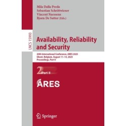 Availability, Reliability and Security: 20th International Conference, ARES 2025, Ghent, Belgium, August 11–14, 2025, Proceedings, Part II