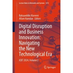 Digital Disruption and Business Innovation: Navigating the New Technological Era: ICBT 2024, Volume 2