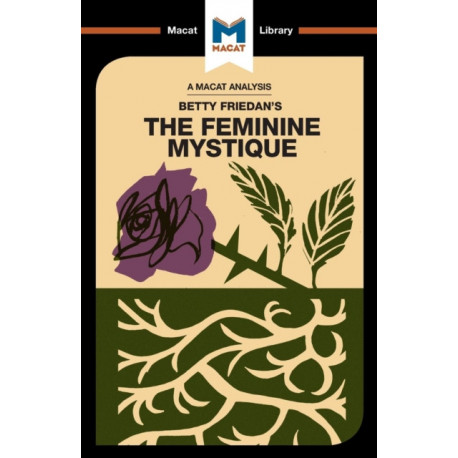 An Analysis of Betty Friedan's The Feminine Mystique: The Feminine Mystique