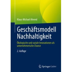 Geschaftsmodell Nachhaltigkeit: Okologische und soziale Innovationen als unternehmerische Chance