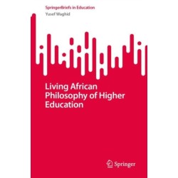 Living African Philosophy of Higher Education