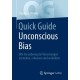 Quick Guide Unconscious Bias: Wie Sie unbewusste Verzerrungen verstehen, erkennen und verandern