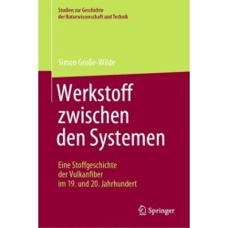 Werkstoff zwischen den Systemen – Eine Stoffgeschichte der Vulkanfiber im 19. und 20. Jahrhundert