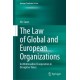 The Law of Global and European Organizations: Institutionalized Cooperation in Disruptive Times
