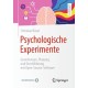 Psychologische Experimente: Grundwissen, Planung und Durchfuhrung mit Open-Source-Software