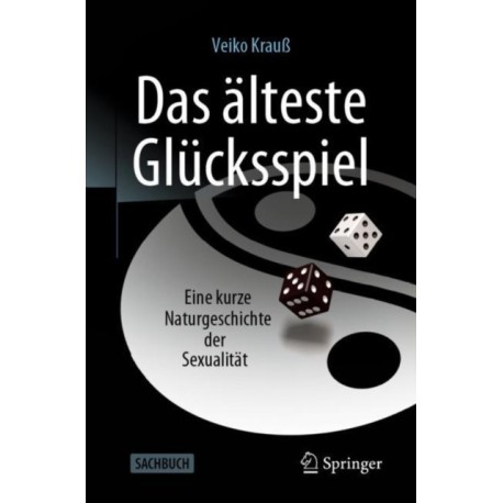 Das alteste Glucksspiel: Eine kurze Naturgeschichte der Sexualitat