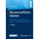 Wissenschaftliches Arbeiten: Methodenwissen fur Wirtschafts-, Ingenieur- und Sozialwissenschaftler