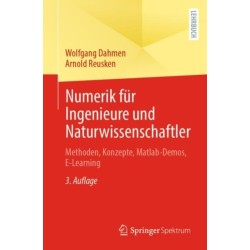 Numerik fur Ingenieure und Naturwissenschaftler: Methoden, Konzepte, Matlab-Demos, E-Learning