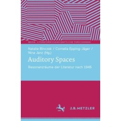 Auditory Spaces: Resonanzraume der Literatur nach 1945