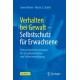 Verhalten bei Gewalt – Selbstschutz fur Erwachsene: Dein personliches Konzept fur Gewaltpravention und Selbstverteidigung