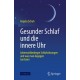 Gesunder Schlaf und die innere Uhr: Lebensstilbedingte Schlafstorungen und was man dagegen tun kann