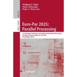Euro-Par 2025: Parallel Processing: 31st European Conference on Parallel and Distributed Processing, Dresden, Germany, August 25–29, 2025, Proceedings, Part II