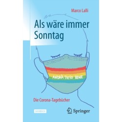 Als ware immer Sonntag: Die Corona-Tagebucher
