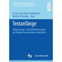 Textanfange: Abgrenzungs- und Definitionsfragen am Beispiel verschiedener Textsorten