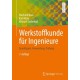 Werkstoffkunde fur Ingenieure: Grundlagen, Anwendung, Prufung