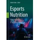 Esports Nutrition: Enhancing Cognitive and Physical Performance in Competitive Gaming