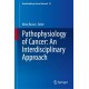 Pathophysiology of Cancer: An Interdisciplinary Approach