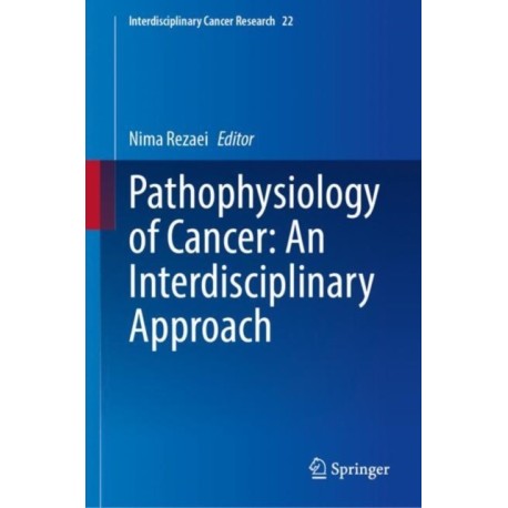 Pathophysiology of Cancer: An Interdisciplinary Approach