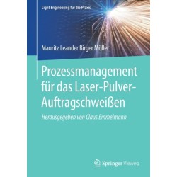 Prozessmanagement fur das Laser-Pulver-Auftragschweißen