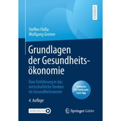 Grundlagen der Gesundheitsokonomie: Eine Einfuhrung in das wirtschaftliche Denken im Gesundheitswesen