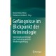 Gefangnisse im Blickpunkt der Kriminologie: Interdisziplinare Beitrage zum Strafvollzug und der Wiedereingliederung