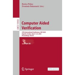 Computer Aided Verification: 37th International Conference, CAV 2025, Zagreb, Croatia, July 23-25, 2025, Proceedings, Part III