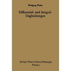 Differential- und Integral-Ungleichungen und ihre Anwendung bei Abschatzungs- und Eindeutigkeitsproblemen