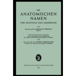Die Anatomischen Namen: Ihre Ableitung und Aussprache