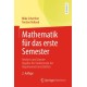 Mathematik fur das erste Semester: Analysis und Lineare Algebra fur Studierende der Ingenieurwissenschaften